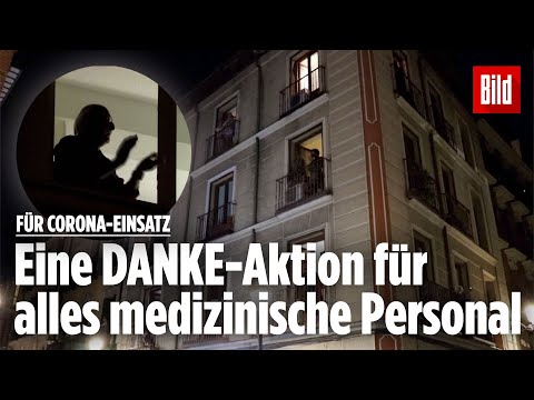 Die Spanier applaudieren für ihre Corona-Ärzte aus dem Fenster | Schöne Aktion 💜