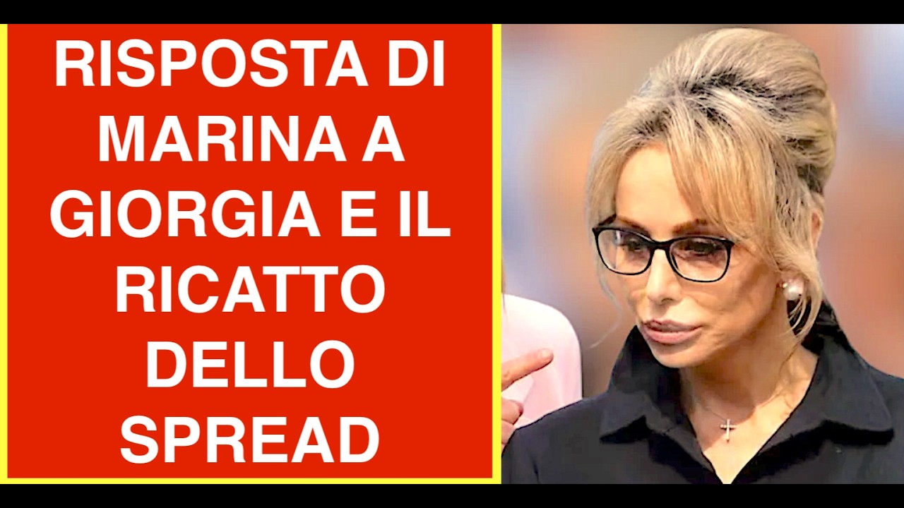 RISPOSTA DI MARINA A GIORGIA E IL RICATTO DELLO SPREAD. E TAJANI IL PORTAVOCE?