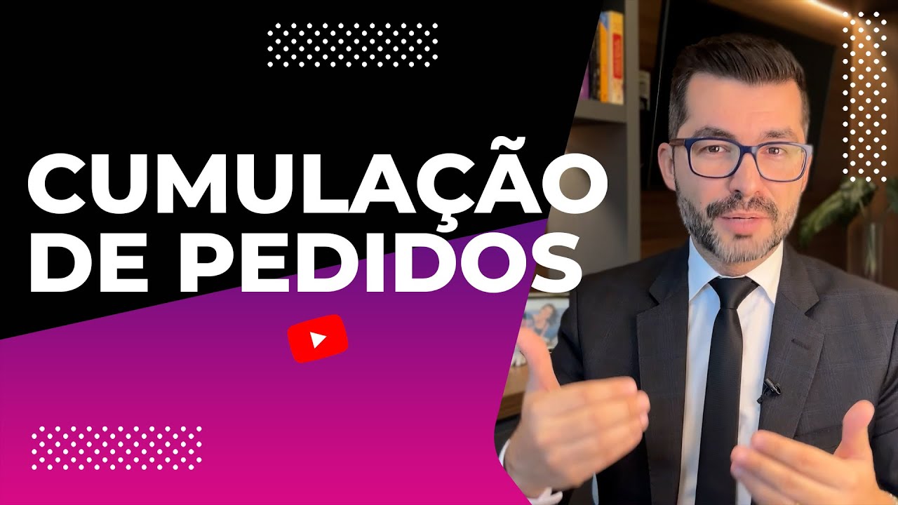 CUMULAÇÃO DE PEDIDOS