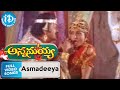 Annamayya Movie Asmadeeya Video Song Mohan Babu Roja Raghavendra Rao