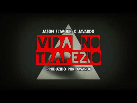 Jason Flavour - "Vida no trapézio" - Prod. Javardo