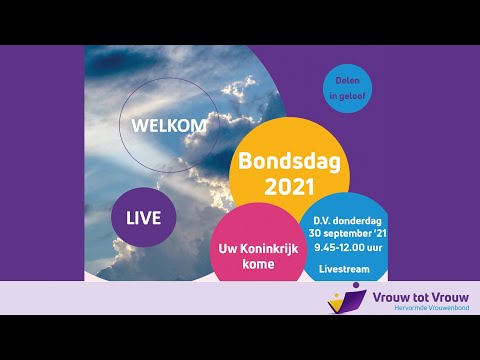 Bondsdag 2021 - Uw Koninkrijk kome - Vrouw tot vrouw