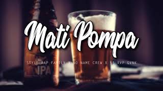 Download lagu PESTA PORA MATI POMPA Style Rap x No Name Crew x 58 Rvp Gvnk mp3 Download lagu PESTA PORA MATI POMPA Style Rap x No Name Crew x 58 Rvp Gvnk mp3