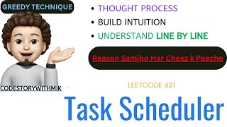 YouTube video 'Task Scheduler | Using Greedy Only | No Heap | Leetcode 621 | codestorywithMIK'