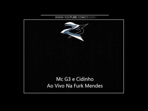 Mc G3 e Cidinho - Ao Vivo Na Furk Mendes { Aniversário do Louco }