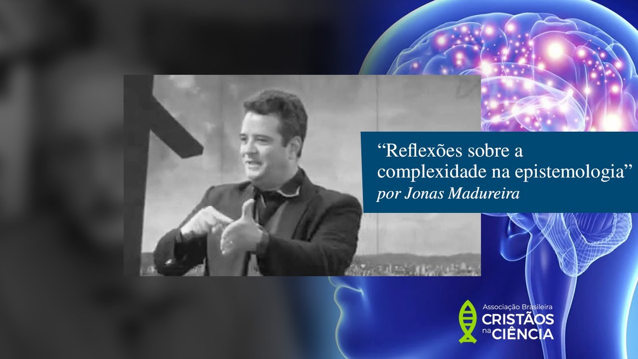Reverendo Davi Gomes - Reflexões sobre a complexidade na epistemologia