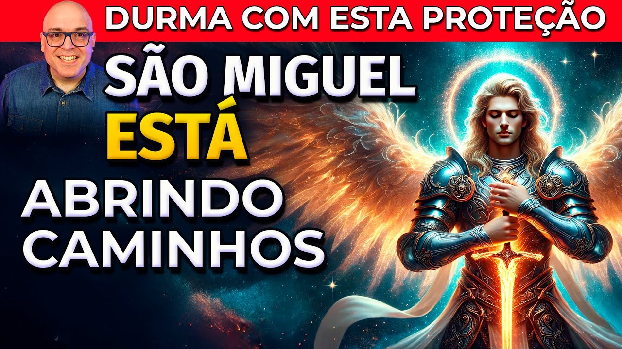 SÃO MIGUEL ARCANJO ABRINDO PORTAS PORTAS E CAMINHOS - ORAÇÃO PARA DORMIR