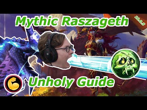 Mythic Raszageth Unholy Guide (Dragonflight 10.0.5)