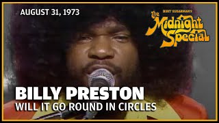 Will It Go Round In Circles - Billy Preston | The Midnight Special