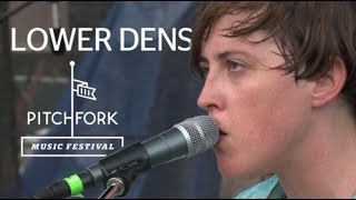 Lower Dens performs &quot;I Get Nervous&quot; at Pitchfork Music Festival 2012