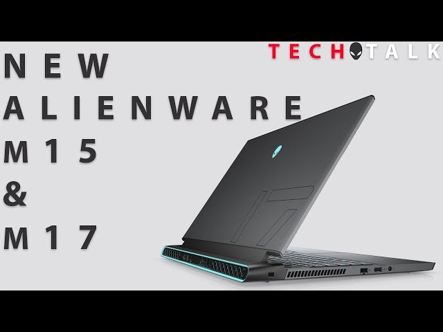 Video Teaser für NEW Alienware m15 & m17 (2019) | Tech Talk