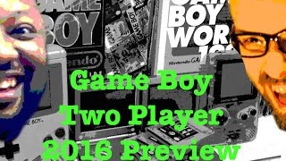 Game Boy Two Player Preview 2016