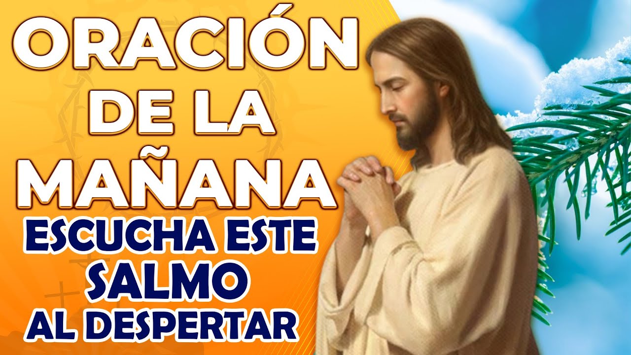 Escucha este Salmo al despertar  y transforma tu día