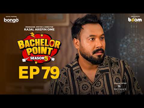 EPISODE 79 | Bachelor Point | S5 | Habu | Pasha | Kabila | Nehal | Kajal Arefin Ome | Boom Films
