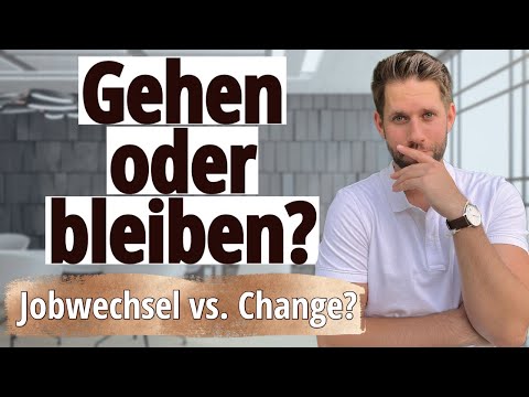 Job wechseln - Ja oder Nein? Bleiben vs. Gehen