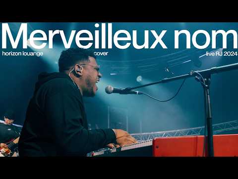 Merveilleux nom - Cover by Horizon Louange (Live RJ 2024)