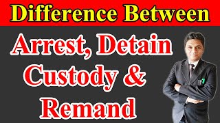 Difference Between| Arrest, Detention, Custody & Remand| Legal Knowledge| Criminal Law| Expert Vakil