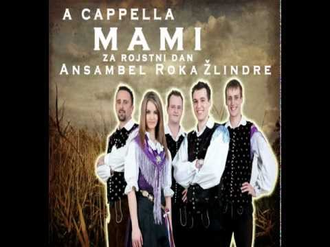 Ansambel Roka Žlindre - Mami za rojstni dan A CAPPELLA