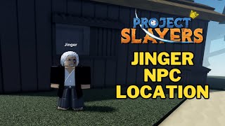 Where To Find The Jinger in Project Slayers | Jinger NPC Location | Jinger's House