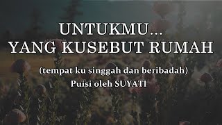 Download lagu UNTUKMU YANG KUSEBUT RUMAH - PUISI UNTUK SUAMI TERCINTA - MUSIKALISASI PUISI OLEH SUYATI mp3 Download lagu UNTUKMU YANG KUSEBUT RUMAH - PUISI UNTUK SUAMI TERCINTA - MUSIKALISASI PUISI OLEH SUYATI mp3