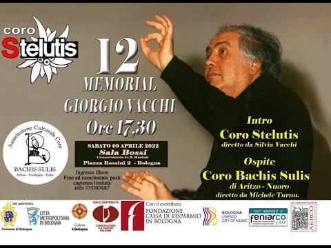 XII° Memorial Giorgio Vacchi - Bologna Sala Bossi 09 04 2022 - 1^ Parte  Coro Stelutis