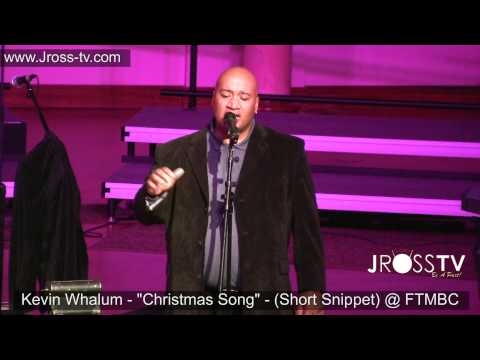 James Ross @ (Vocalist) Kevin Whalum - "Christmas Song" - www.Jross-tv.com