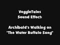 VeggieTales SFX Archibald S Walking On The Water Buffalo Song