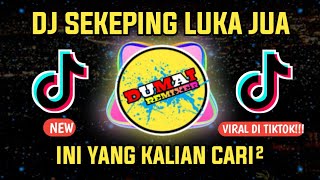Download lagu Dj SEKEPING LUKA JUA ( IMAM ) REMIX TIKTOK VIRAL FULL BASS 🔥 mp3
