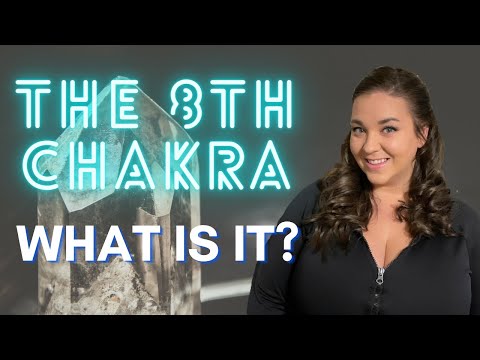 What is the 8th Chakra | Soul Star | Higher Chakras