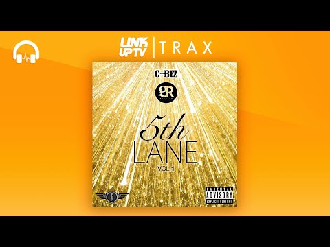 C-Biz - 5th Lane (Full MIxtape) | Link Up TV TRAX