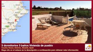 preview picture of video '3 dormitorios 3 baños Vivienda de pueblo se Vende en Country House, Dolores, Alicante, Spain'