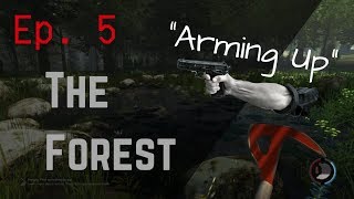 The Forest - Episode 5 - "Arming Up"