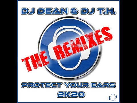 DJ Dean & DJ T.H. - Protect Your Ears 2K20 (Danny Fervent Festival Edit)