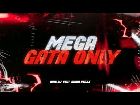 MEGA GATA ONLY 🥵 RKT - BRIAN REMIX ✘ CRIS DJ 