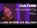 Culture ft Kenyatta Hill - Land where we belong live @ Reggae Central