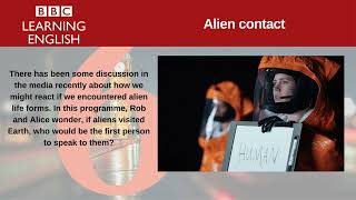 Alien Contact. | 6 Minute English.