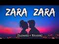 Zara Zara Behekta Slowed Reverb Sid S Audio