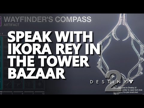 Speak with Ikora Rey in the Tower Bazaar Destiny 2