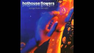 Hothouse Flowers - One Tongue