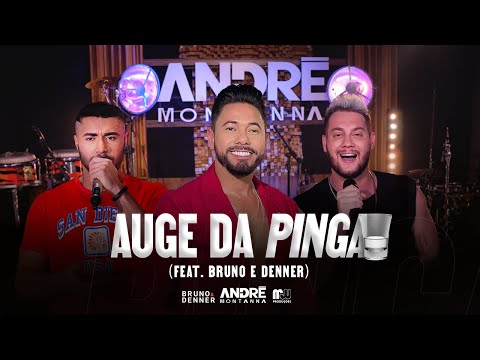 André Montanna feat Bruno & Denner - Auge da Pinga -  In Goiânia (DVD Resenha do Papai)