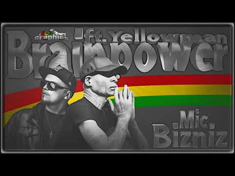 Brainpower ft Yellowman - Mic Bizniz