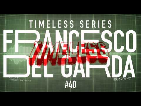 Francesco Del Garda - Timeless Series #40