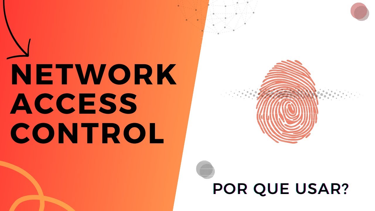 NAC - Network Access Control - Por que devemos implementar?