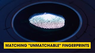 Podcast: Matching "Unmatchable" Fingerprints