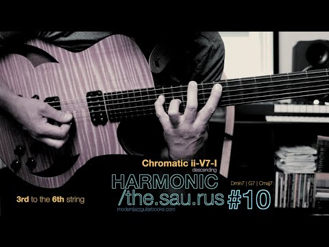 HARMONIC /the-sau-rus #10 - Chromatic ii-V7-I (descending) - short excerpts