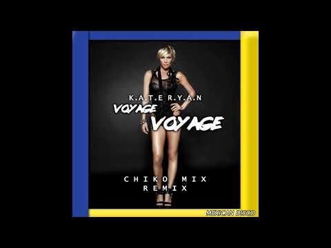 Kate Ryan - Voyage Voyage ( Chiko Mix Remix ) Mexican Disco
