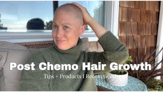 Post chemotherapy hair growth tips and products I use