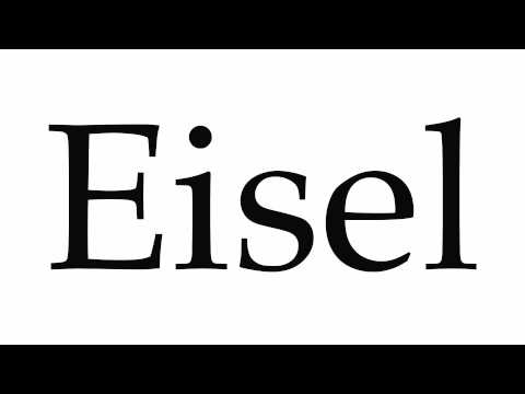 How to Pronounce Eisel