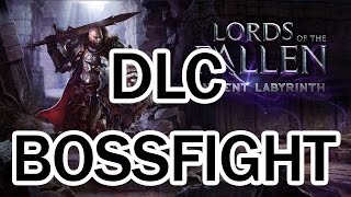 Lords of the Fallen DLC - Ancient Labyrinth - Bossfight!