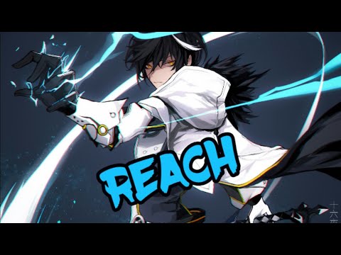 Nightcore - Reach (Skillet)